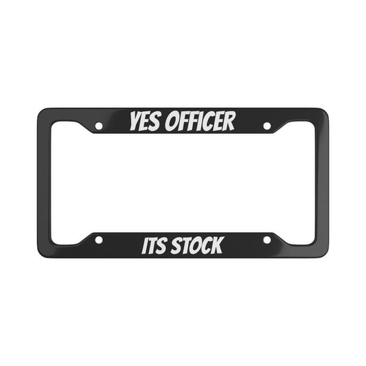 Funny License Plate Frame - "YES OFFICER IT'S STOCK" - Perfect for Car Enthusiasts